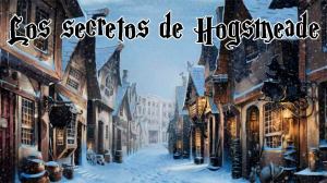 Los secretos de Hogsmeade